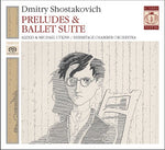 Shostakovich Preludes and Ballet Suite (SACD)