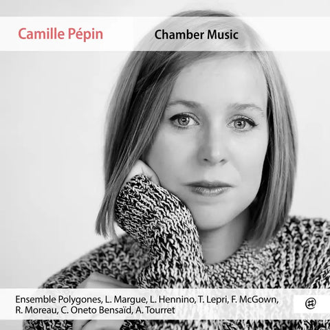 Camille Pepin - Chamber Music