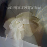 Nordic Moods and Baroque Echoes