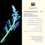 Aromatherapy - Vol. 5: The Heart of Tchaikovsky