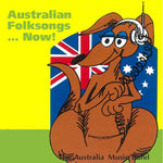 Australian Folksongs... Now!