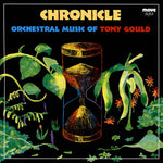 Chronicle: Orchestral Music Of Tony Gould