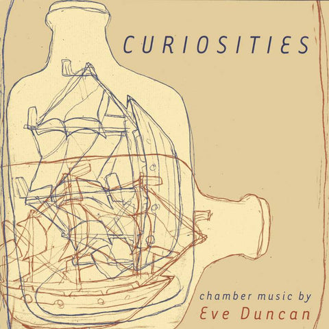 Curiosities - Chamber Music by Eve Duncan