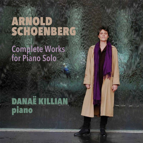 Arnold Schoenberg: Complete Works for Piano Solo