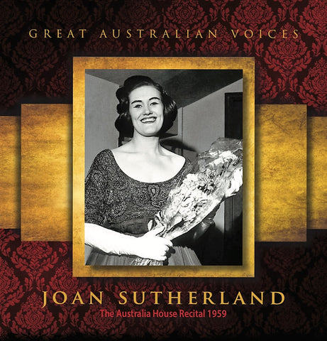 Great Australian Voices - Joan Sutherland - Australia House Recital 1959 [CD]