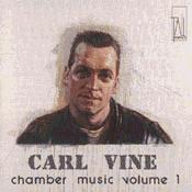 Carl Vine Chamber Music - Volume 1