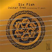 Six Fish - Guitar Trek celebrating 25 years