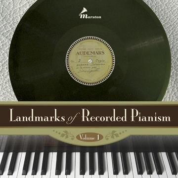 Landmarks of Recorded Pianism Vol. 1