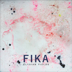 Elysian Fields: FIKA