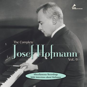 The Complete Josef Hofmann Vol. 9