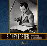 Sidney Foster - Rediscovering an American Master [7CD]